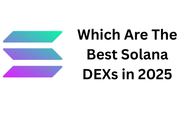 The Best Solana DEXs in 2025